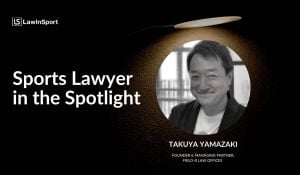 Sports Lawyer in the Spotlight: Takuya Yamazaki