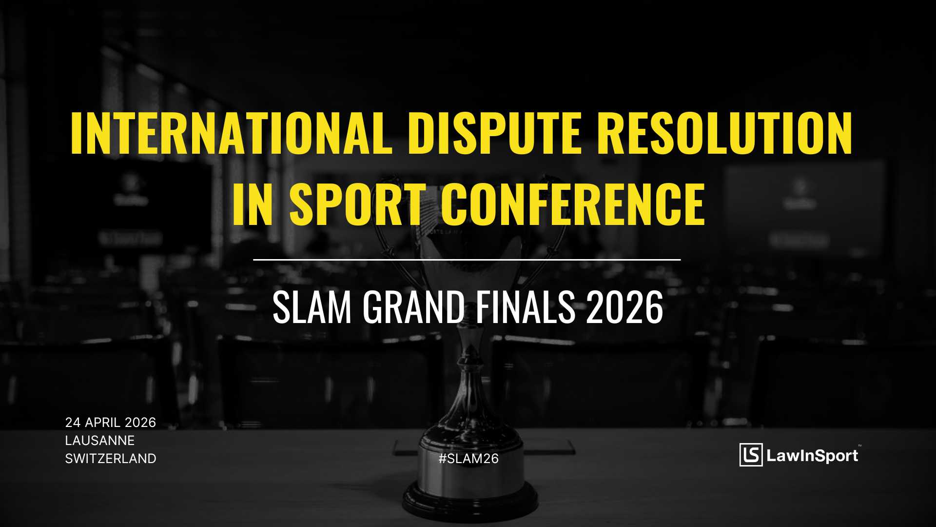 International Dispute Resolution in Sport Conference & SLAM Grand Finals 2025