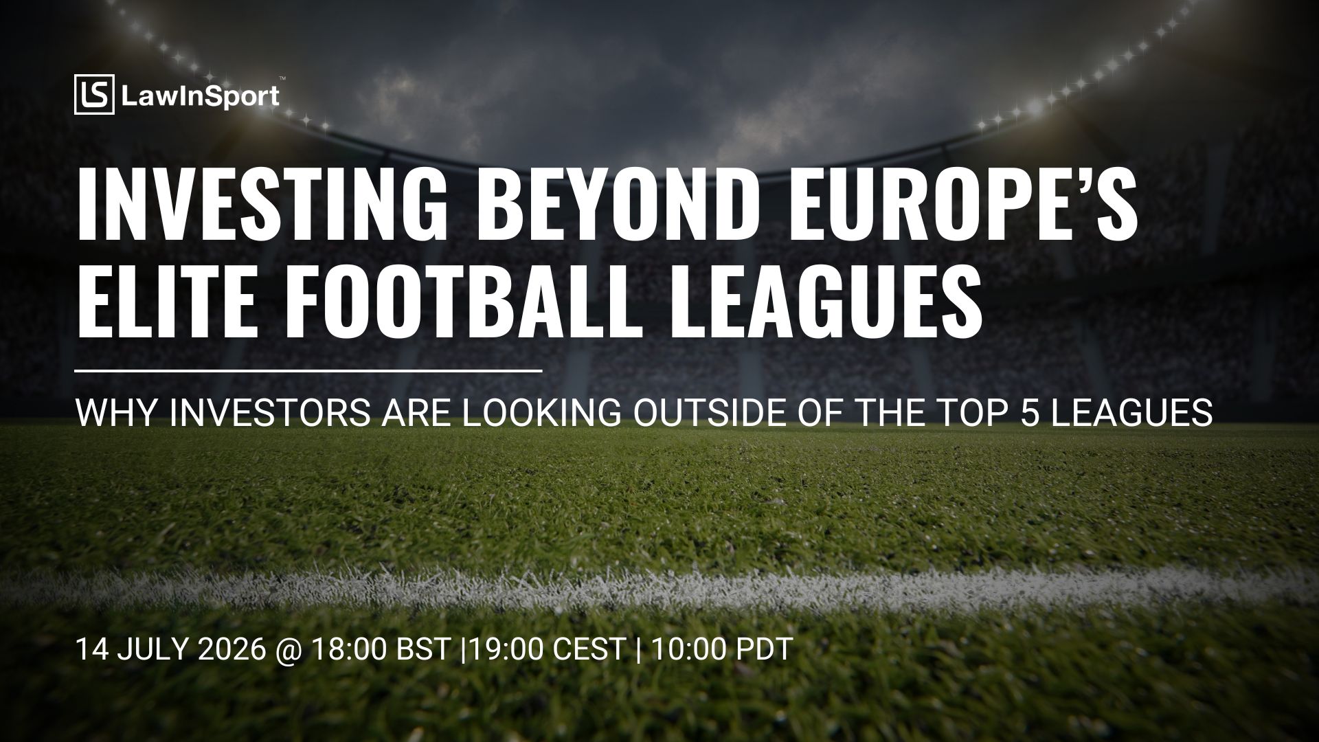 Investing Beyond Europe’s Elite Football Leagues: Why investors are looking outside of the top 5 leagues