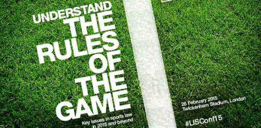 Speakers confirmed for LawInSport’s Understand The Rules of The Game Conference - Key issues in Sports Law in 2015