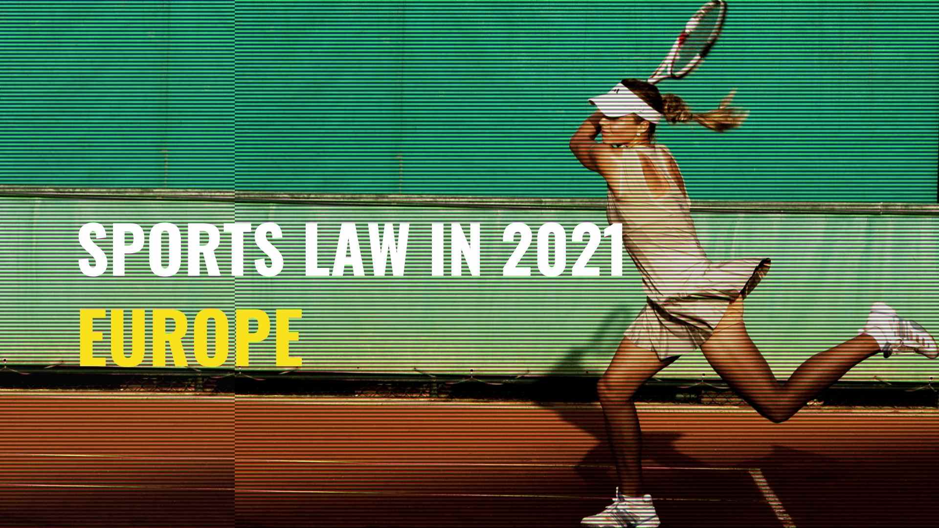 Title image of tennis player - Sports law in 2021 – key issues to watch in Europe