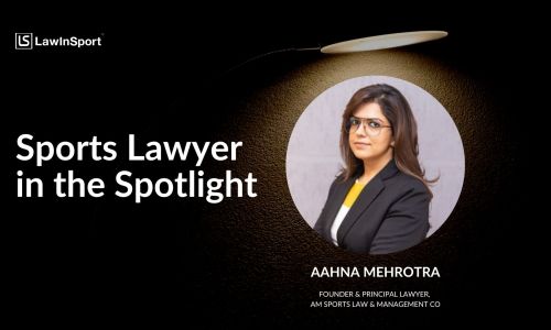Title Image of Sports Lawyer in the Spotlight: Aahna Mehrotra